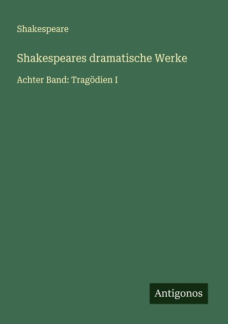Shakespeare: Shakespeares dramatische Werke, Buch