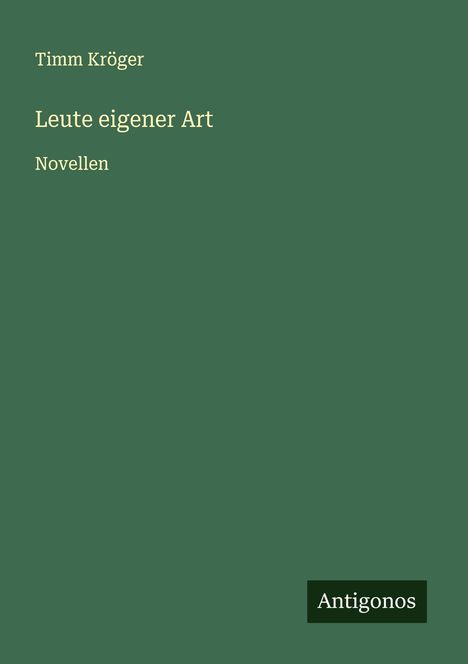 Timm Kröger: Leute eigener Art, Buch