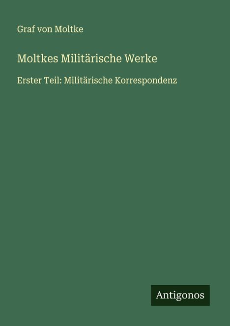 Graf von Moltke: Moltkes Militärische Werke, Buch
