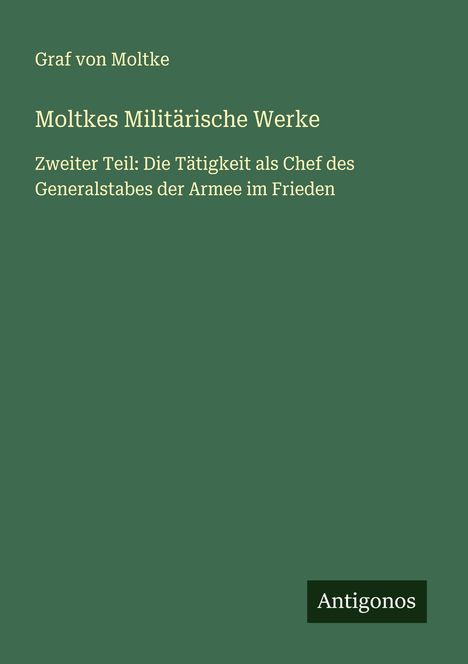 Graf von Moltke: Moltkes Militärische Werke, Buch