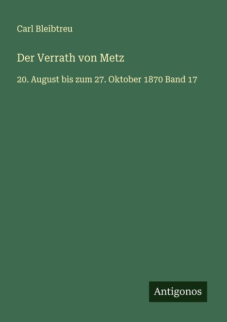 Carl Bleibtreu: Der Verrath von Metz, Buch