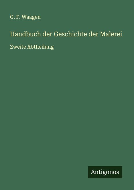 G. F. Waagen: Handbuch der Geschichte der Malerei, Buch
