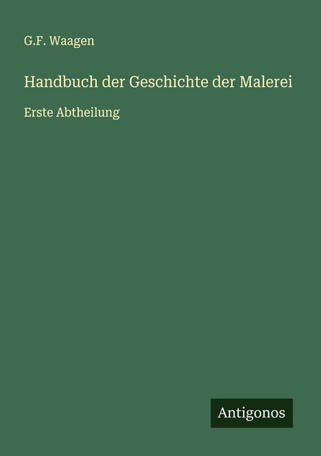 G. F. Waagen: Handbuch der Geschichte der Malerei, Buch