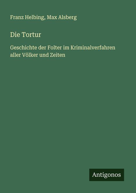 Franz Helbing: Die Tortur, Buch