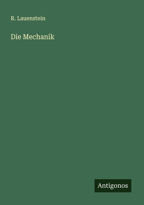 R. Lauenstein: Die Mechanik, Buch