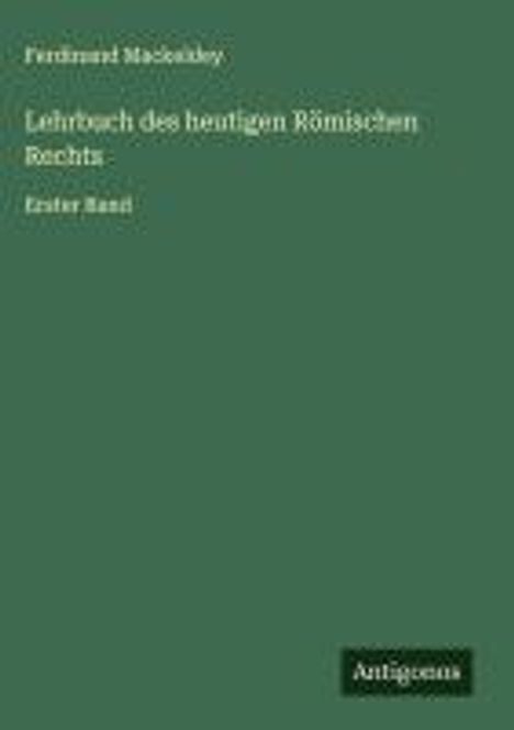 Ferdinand Mackeldey: Lehrbuch des heutigen Römischen Rechts, Buch