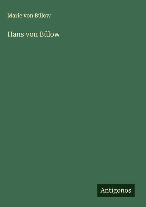 Marie von Bülow: Hans von Bülow, Buch