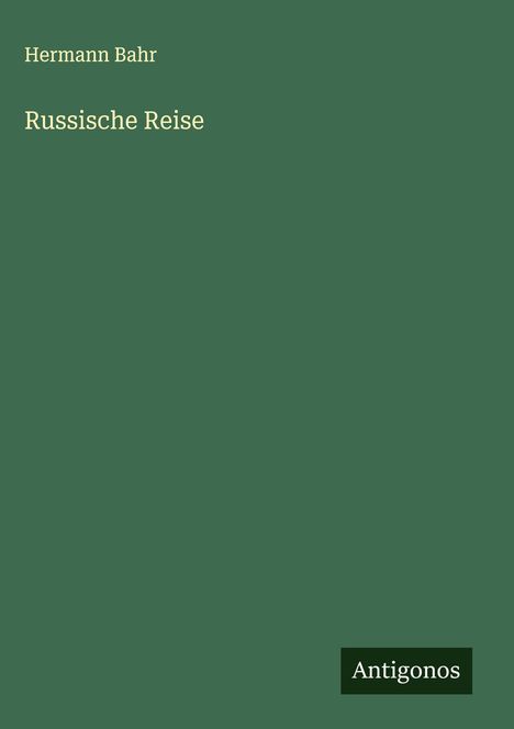 Hermann Bahr: Russische Reise, Buch