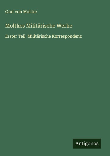 Graf von Moltke: Moltkes Militärische Werke, Buch