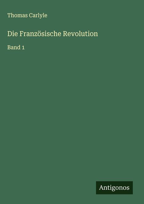 Thomas Carlyle: Die Französische Revolution, Buch