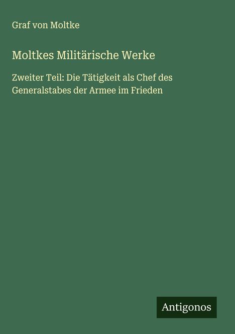 Graf von Moltke: Moltkes Militärische Werke, Buch