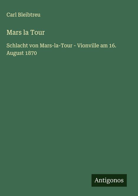Carl Bleibtreu: Mars la Tour, Buch