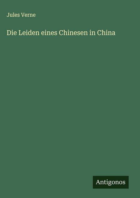 Jules Verne: Die Leiden eines Chinesen in China, Buch