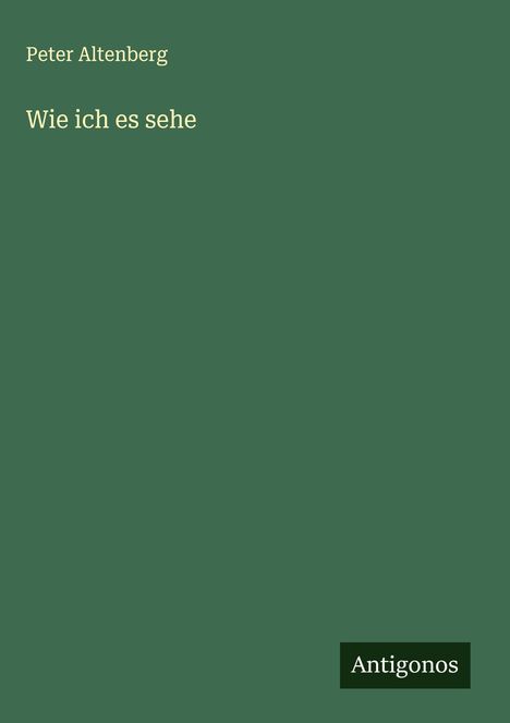 Peter Altenberg: Wie ich es sehe, Buch