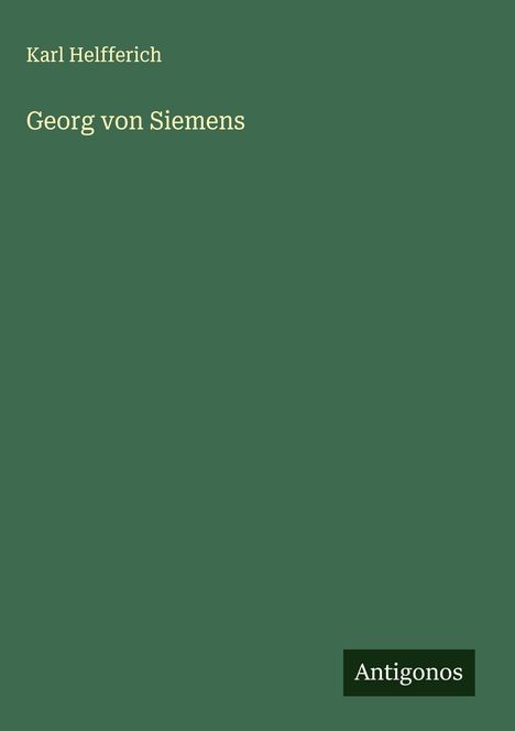 Karl Helfferich: Georg von Siemens, Buch