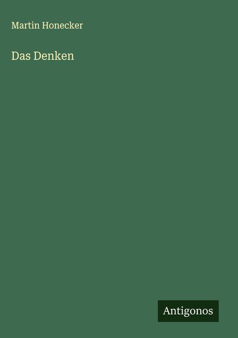 Martin Honecker: Das Denken, Buch