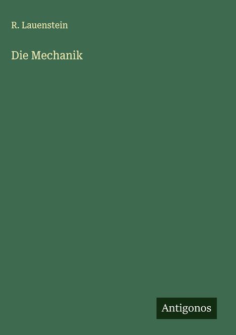 R. Lauenstein: Die Mechanik, Buch
