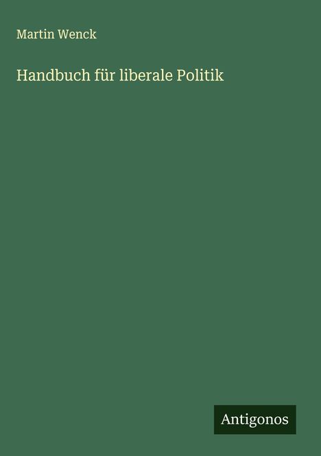 Martin Wenck: Handbuch für liberale Politik, Buch