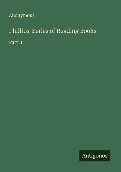 Anonymous: Phillips' Series of Reading Books, Buch