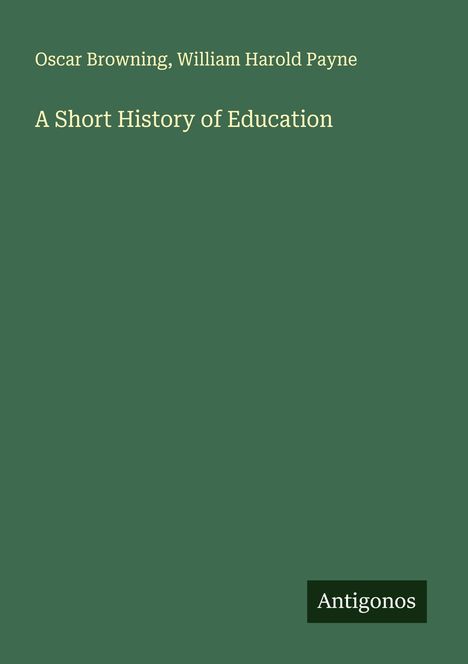 Oscar Browning: A Short History of Education, Buch
