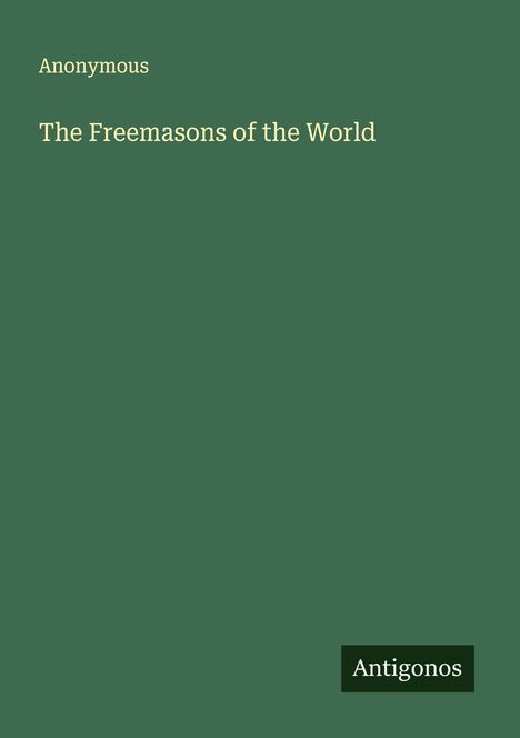 Anonymous: The Freemasons of the World, Buch