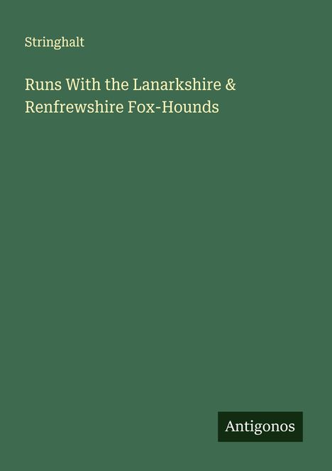Stringhalt: Runs With the Lanarkshire & Renfrewshire Fox-Hounds, Buch