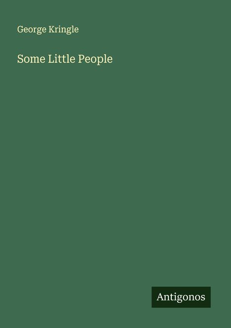 George Kringle: Some Little People, Buch