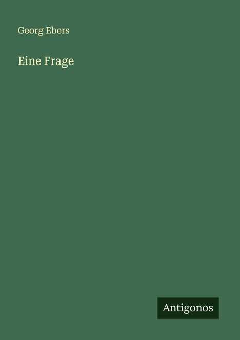 Georg Ebers: Eine Frage, Buch