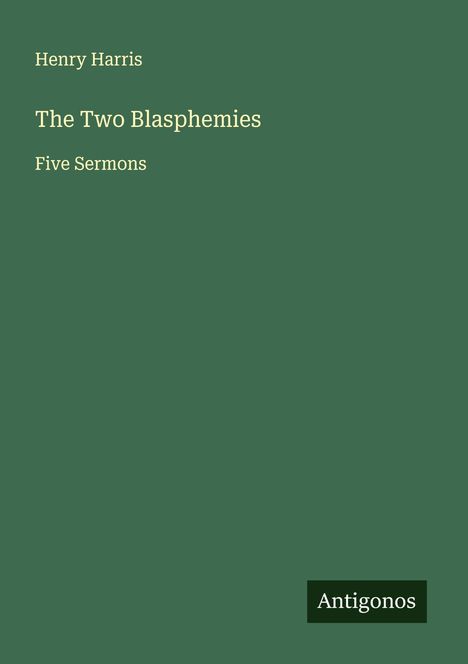 Henry Harris: The Two Blasphemies, Buch