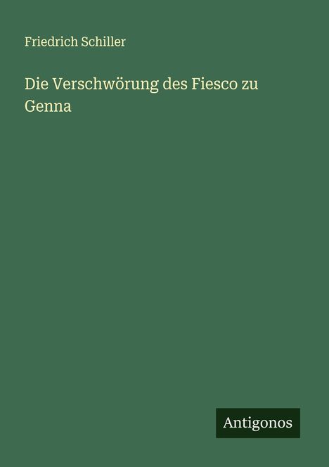 Friedrich Schiller: Die Verschwörung des Fiesco zu Genna, Buch