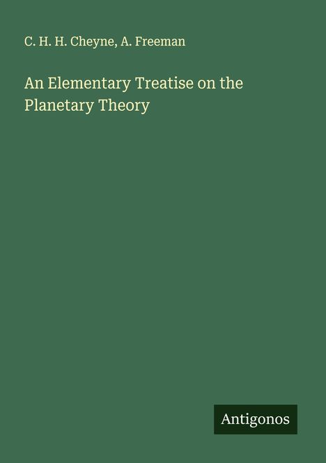 C. H. H. Cheyne: An Elementary Treatise on the Planetary Theory, Buch