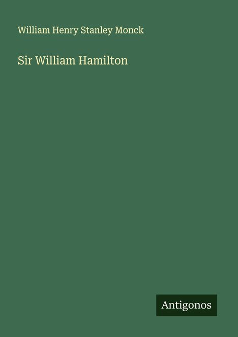 William Henry Stanley Monck: Sir William Hamilton, Buch