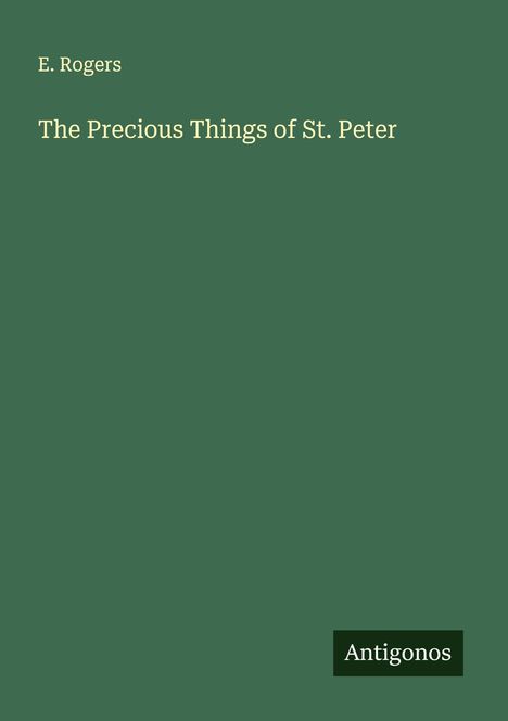 E. Rogers: The Precious Things of St. Peter, Buch