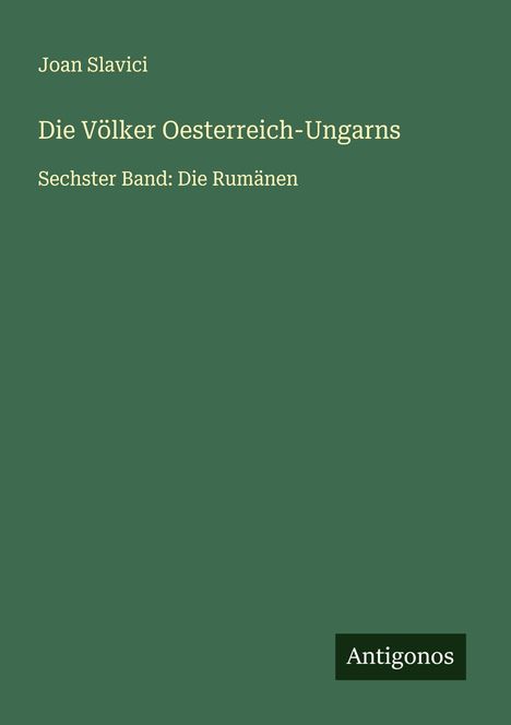 Joan Slavici: Die Völker Oesterreich-Ungarns, Buch