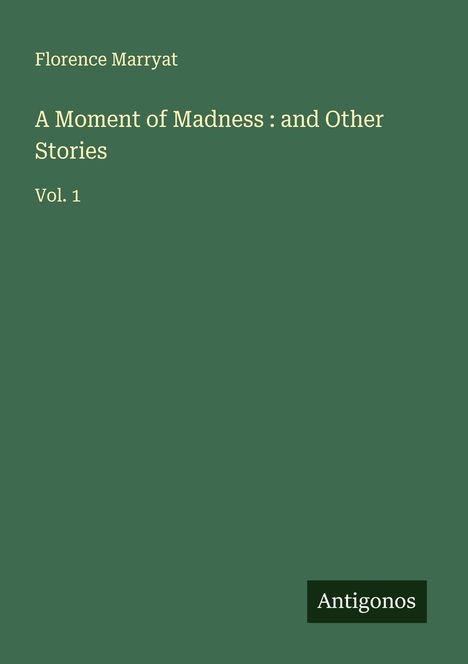 Florence Marryat: A Moment of Madness : and Other Stories, Buch