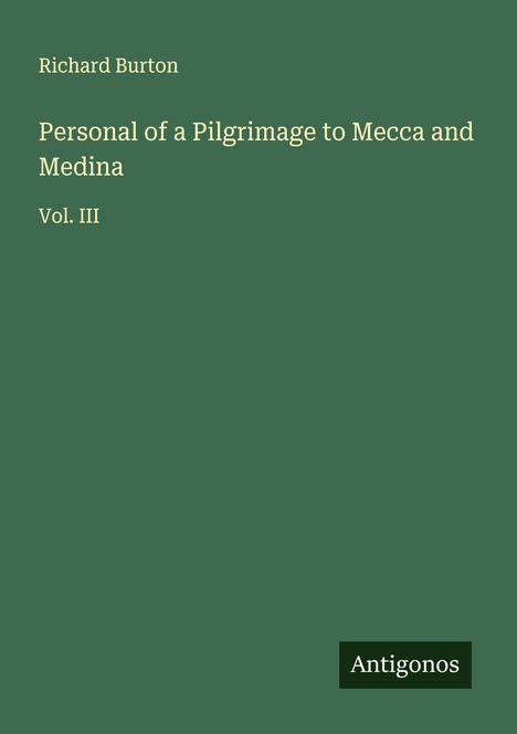 Richard Burton: Personal of a Pilgrimage to Mecca and Medina, Buch
