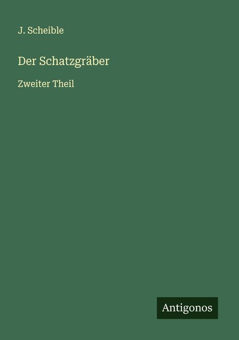 J. Scheible: Der Schatzgräber, Buch