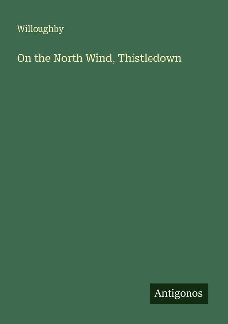 Willoughby: On the North Wind, Thistledown, Buch