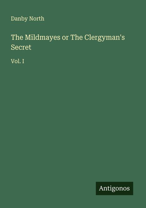 Danby North: The Mildmayes or The Clergyman's Secret, Buch