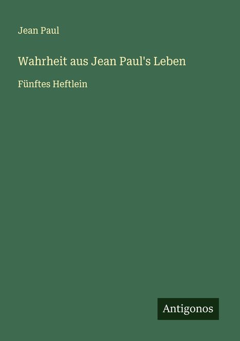 Jean Paul: Wahrheit aus Jean Paul's Leben, Buch