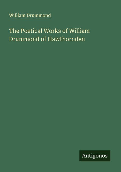 William Drummond: The Poetical Works of William Drummond of Hawthornden, Buch