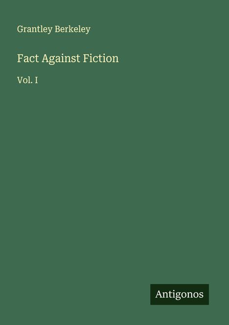 Grantley Berkeley: Fact Against Fiction, Buch