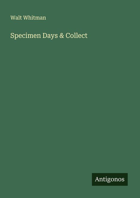 Walt Whitman: Specimen Days & Collect, Buch