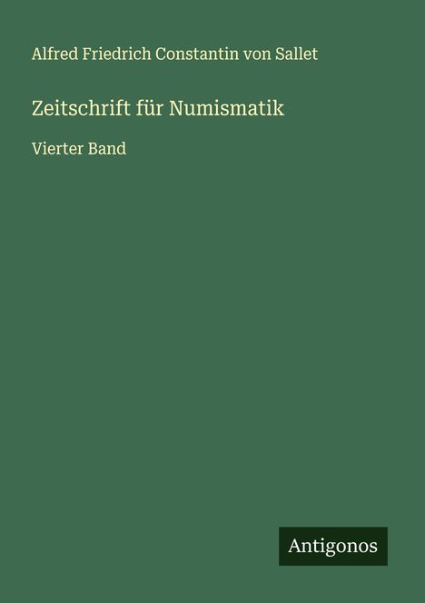 Alfred Friedrich Constantin Von Sallet: Zeitschrift für Numismatik, Buch