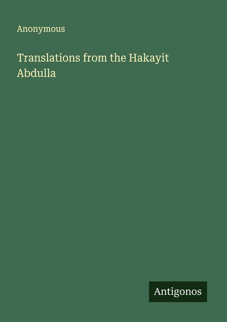 Anonymous: Translations from the Hakayit Abdulla, Buch