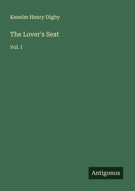 Kenelm Henry Digby: The Lover's Seat, Buch