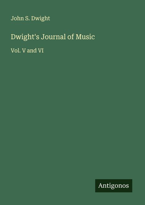 John S. Dwight: Dwight's Journal of Music, Buch