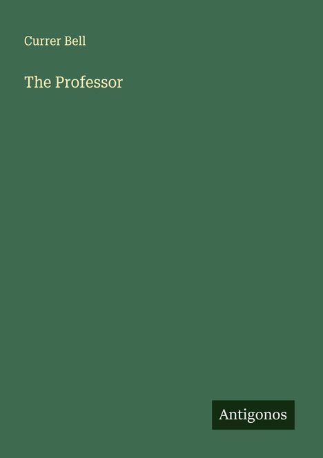 Currer Bell: The Professor, Buch