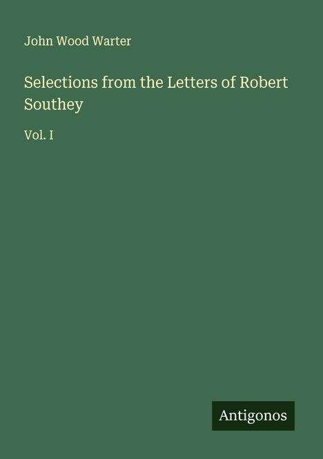 John Wood Warter: Selections from the Letters of Robert Southey, Buch