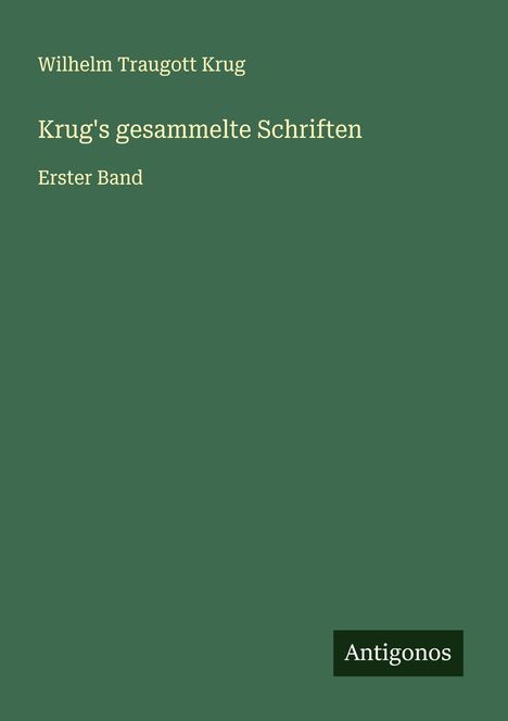Wilhelm Traugott Krug: Krug's gesammelte Schriften, Buch